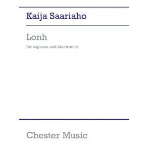 Kaija Saariaho: Lonh (Soprano/Electronics)