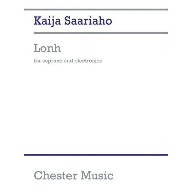 Kaija Saariaho: Lonh (Soprano/Electronics)