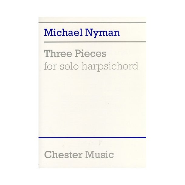 Michael Nyman: Three Pieces For Solo Harpsichord