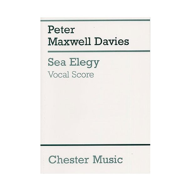 Peter Maxwell Davies: Sea Elegy (Vocal Score)