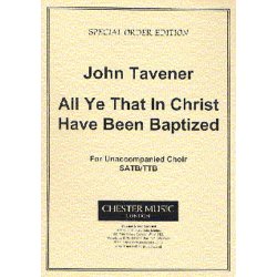 John Tavener: All Ye That In Christ Have Been Baptized