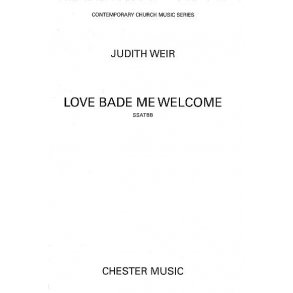Judith Weir: Love Bade Me Welcome