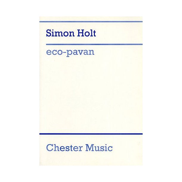 Simon Holt: Eco-Pavan (Study Score)