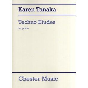 Karen Tanaka: Techno Etudes For Piano