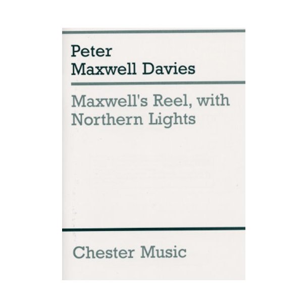 Peter Maxwell Davies: Maxwell's Reel, With Northern Lights