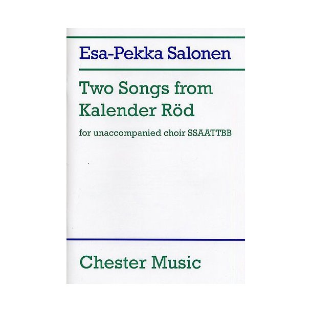 Esa-Pekka Salonen: Two Songs From Kalender R&ouml;d