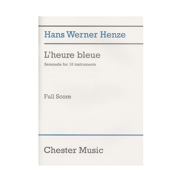 Hans Werner Henze: L'Heure Bleue Full Score