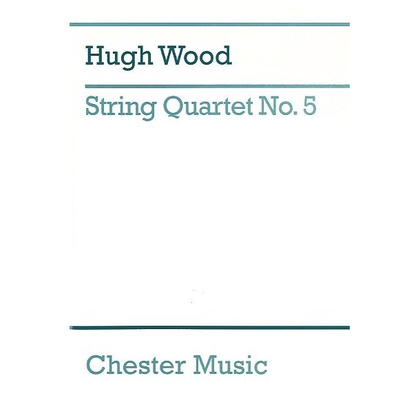 Hugh Wood: String Quartet No.5 Op.45 (Study Score)
