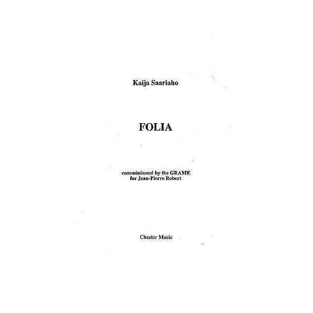 Kaija Saariaho: Folia (Performing Score)