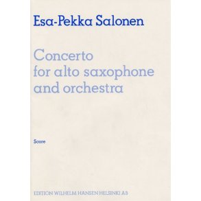 Esa-Pekka Salonen: Concerto For Alto Saxophone And Orchestra (Score)