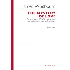 James Whitbourn: The Mystery Of Love