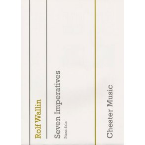 Rolf Wallin: Seven Imperatives For Piano Solo