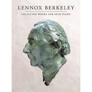 Lennox Berkeley: Collected Works For Solo Piano