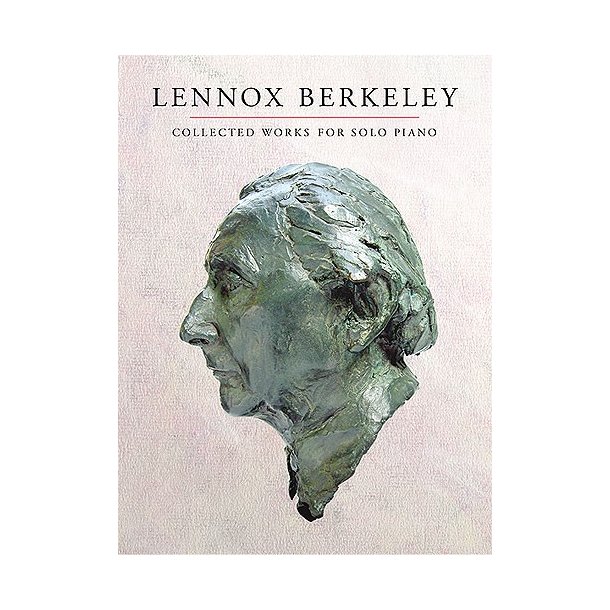 Lennox Berkeley: Collected Works For Solo Piano