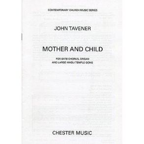John Tavener: Mother And Child
