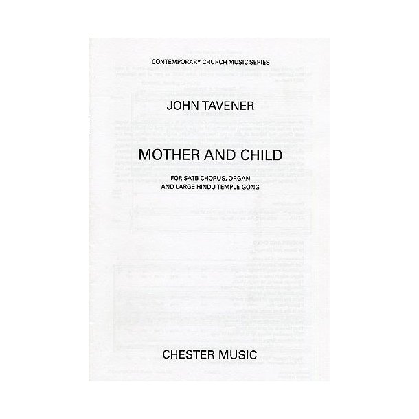 John Tavener: Mother And Child