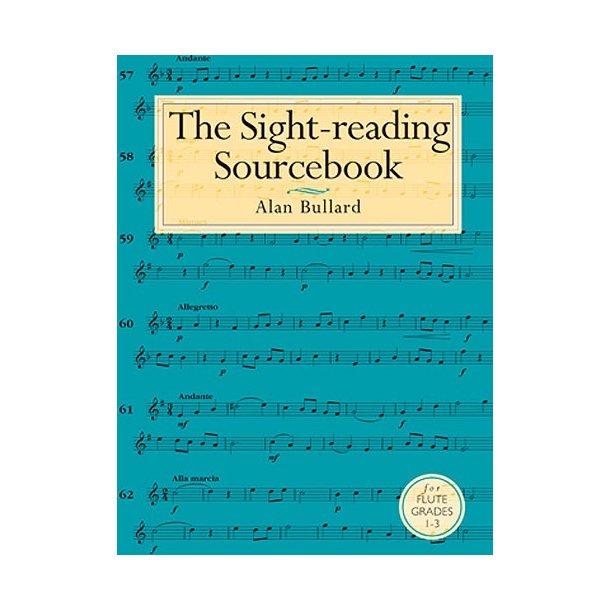 Alan Bullard: The Sight-Reading Sourcebook For Flute Grades 1-3