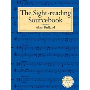 Alan Bullard: The Sight-Reading Sourcebook For Clarinet Grades 1-3