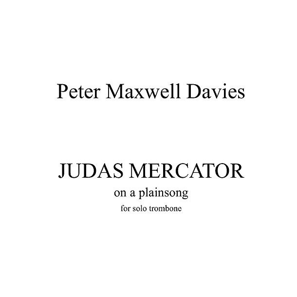 Peter Maxwell Davies: Judas Mercator