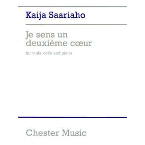 Kaija Saariaho: Je Sens Un Deuxième Coeur (I Feel Another Heart Beating)
