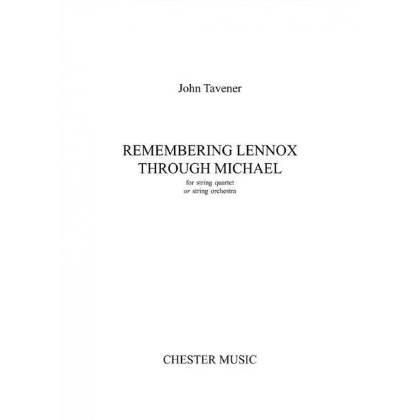 John Tavener: Remembering Lennox Through Michael (Score)