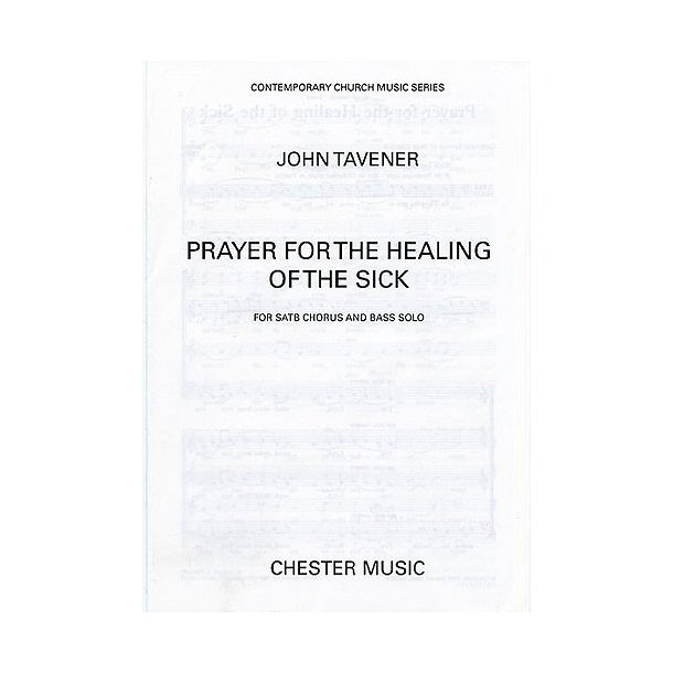 John Tavener: Prayer For The Healing Of The Sick