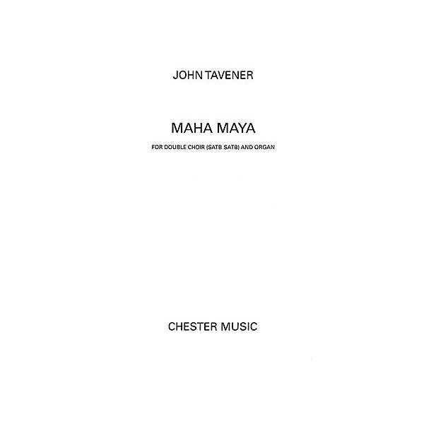 John Tavener: Maha Maya