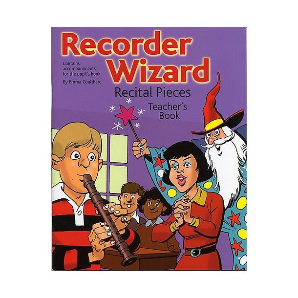 Recorder Wizard Recital Pieces: Teacher's Book