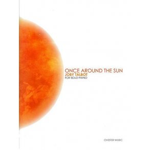Joby Talbot: Once Around The Sun (Solo Piano)