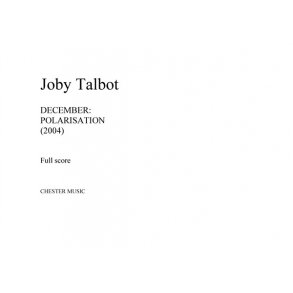 Joby Talbot: December - Polarisation (Score/Parts)