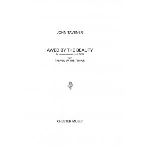 John Tavener: Awed By The Beauty (SATB)