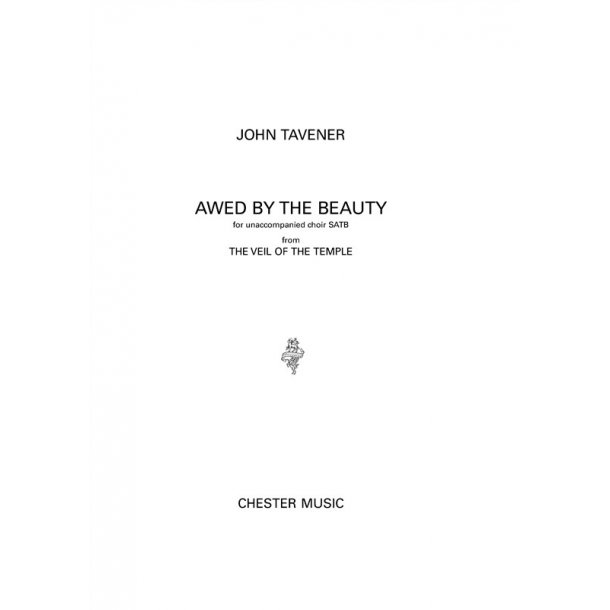 John Tavener: Awed By The Beauty (SATB)