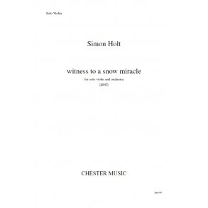 Simon Holt: Witness To A Snow Miracle (Solo Violin Part)