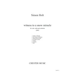 Simon Holt: Witness To A Snow Miracle (Score)