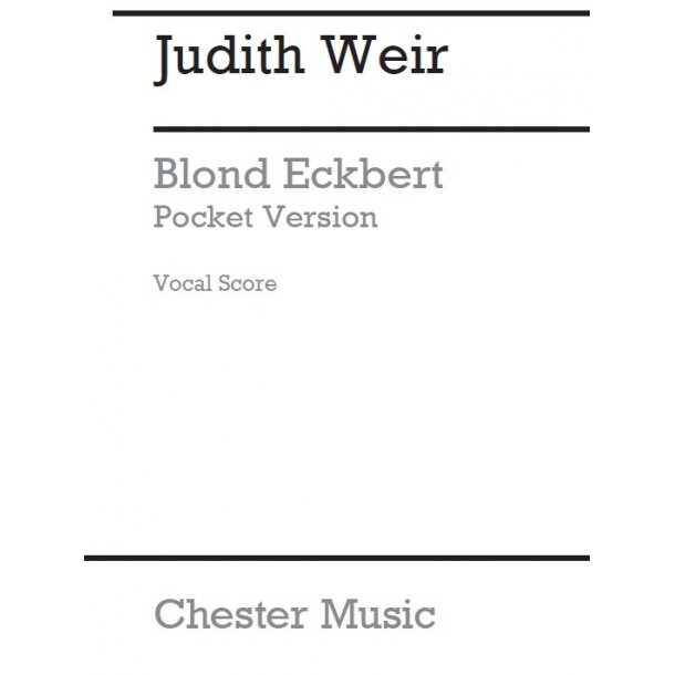 Judith Weir: Blond Eckbert - Pocket Version (Vocal Score)