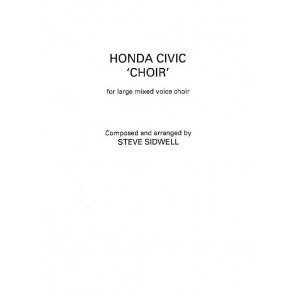 Steve Sidwell: Honda Civic 'Choir' (Mixed Choir)