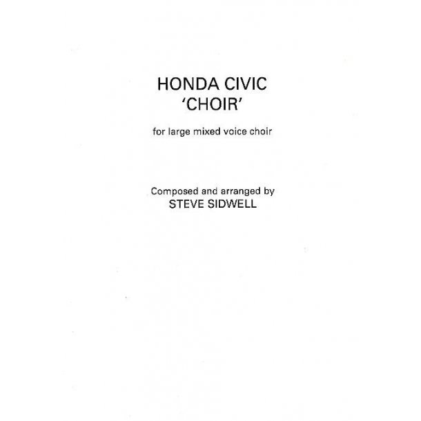 Steve Sidwell: Honda Civic 'Choir' (Mixed Choir)
