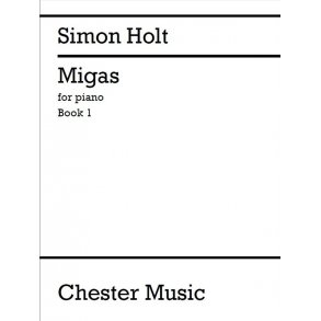 Simon Holt: Migas Solo Piano