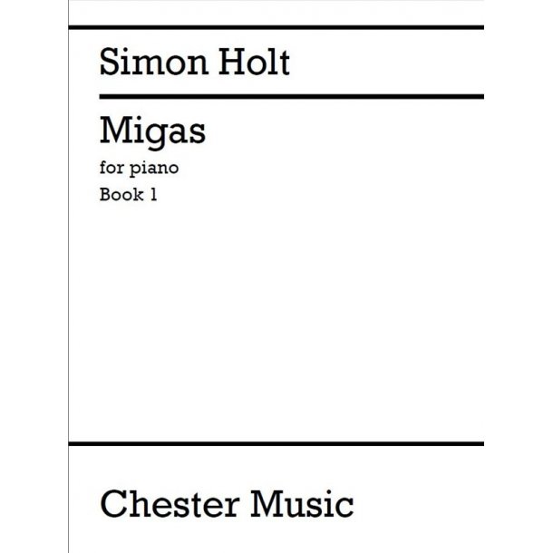 Simon Holt: Migas Solo Piano