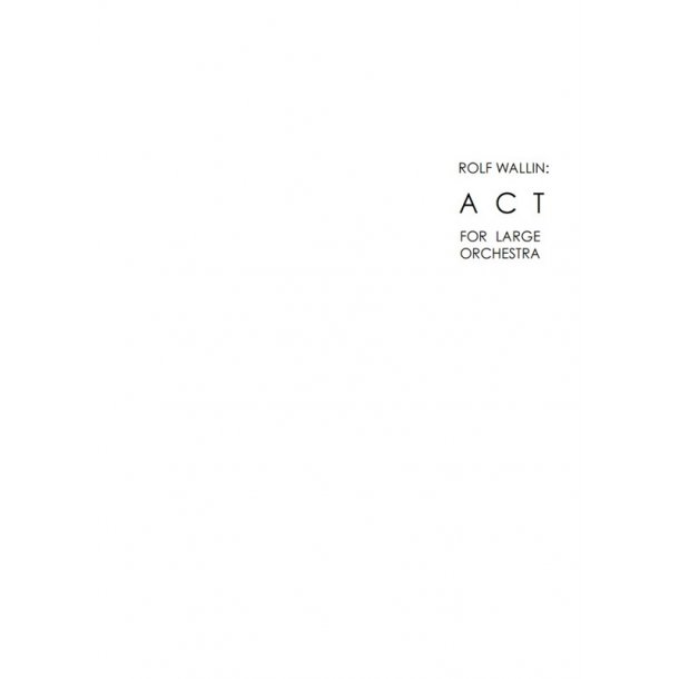 Rolf Wallin: Act