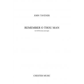 John Tavener: Remember O Thou Man
