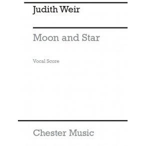 Judith Weir: Moon And Star (Vocal Score)