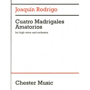 Joaquin Rodrigo: Cuatro Madrigales Amatorios (High Voice And Orchestra)