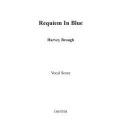 Harvey Brough: Requiem In Blue (Vocal Score)