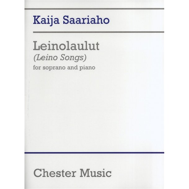 Kaija Saariaho: Leinolaulut (Leino Songs)