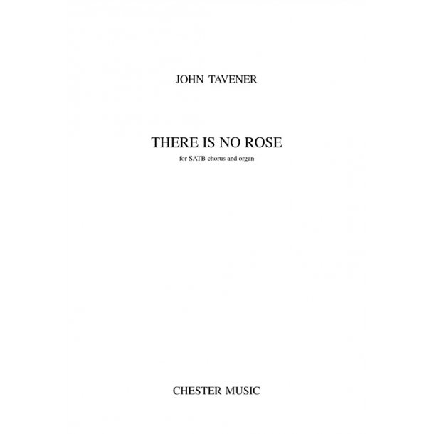 John Tavener: There Is No Rose