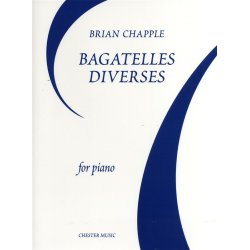 Brian Chapple: Bagatelles Diverses For Piano