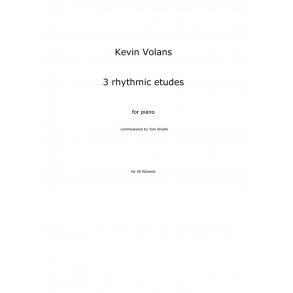 Kevin Volans: 3 Rhythmic Etudes for Piano