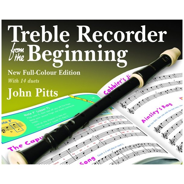 John Pitts: Treble Recorder From The Beginning - Pupil Book (Revised Full-Colour Edition)