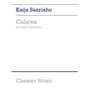 Kaiji Saariaho: Calices For Violin And Piano